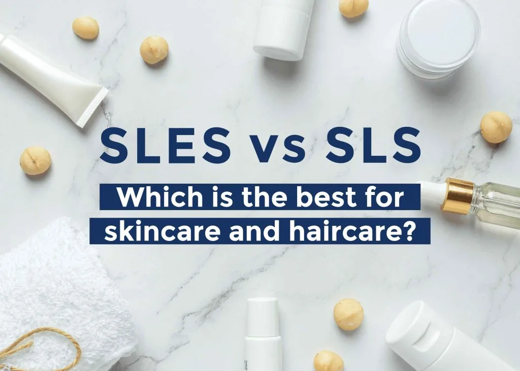 SLES 与 SLS — 哪个最适合护肤和护发产品?